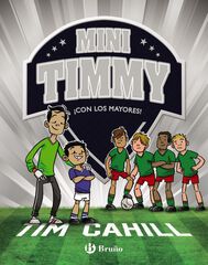 Mini Timmy, 11. ¡Con los mayores! Mini Timmy, 11. ¡Con los mayores!