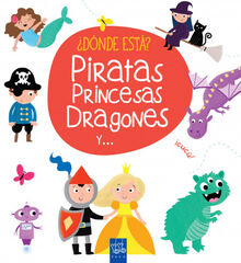 ¿Dónde está? Piratas, princesas, dragones y ... ¿Dónde está? Piratas, princesas, dragones y ...