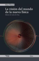 La visión del mundo de la nueva física La visión del mundo de la nueva física