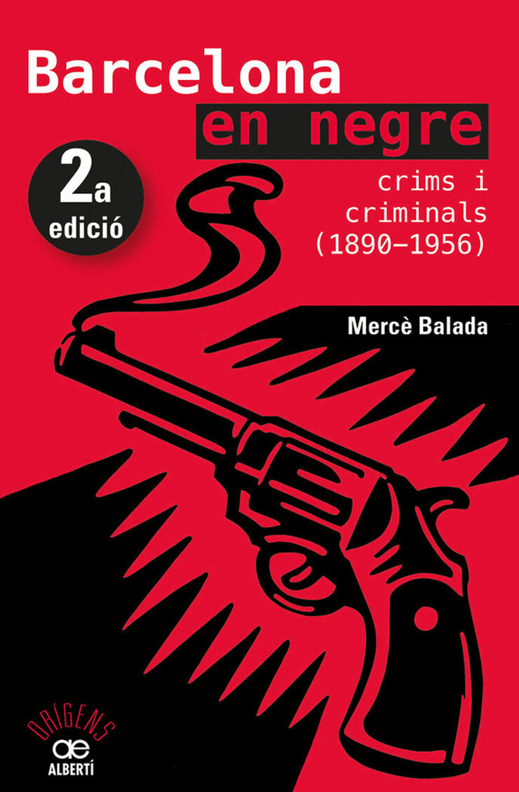 Barcelona en negre. Crims i criminals (1890-1956)