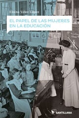 El papel de las mujeres en la educación El papel de las mujeres en la educación