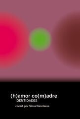 (h)amor co(m)adres (h)amor co(m)adres