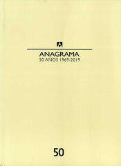 Anagrama 50 años (1969-2019) Anagrama 50 años (1969-2019)