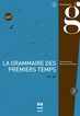 Grammaire Premiers Temps Ii B1-B2