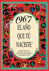 1967 El año que tú naciste 1967 El año que tú naciste