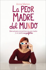 La peor madre del mundo La peor madre del mundo