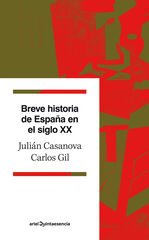 Breve historia de España en el siglo XX Breve historia de España en el siglo XX