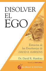 Disolver el ego, realizar el ser Disolver el ego, realizar el ser