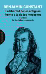 La libertad de los antiguos frente a la de los modernos La libertad de los antiguos frente a la de los modernos