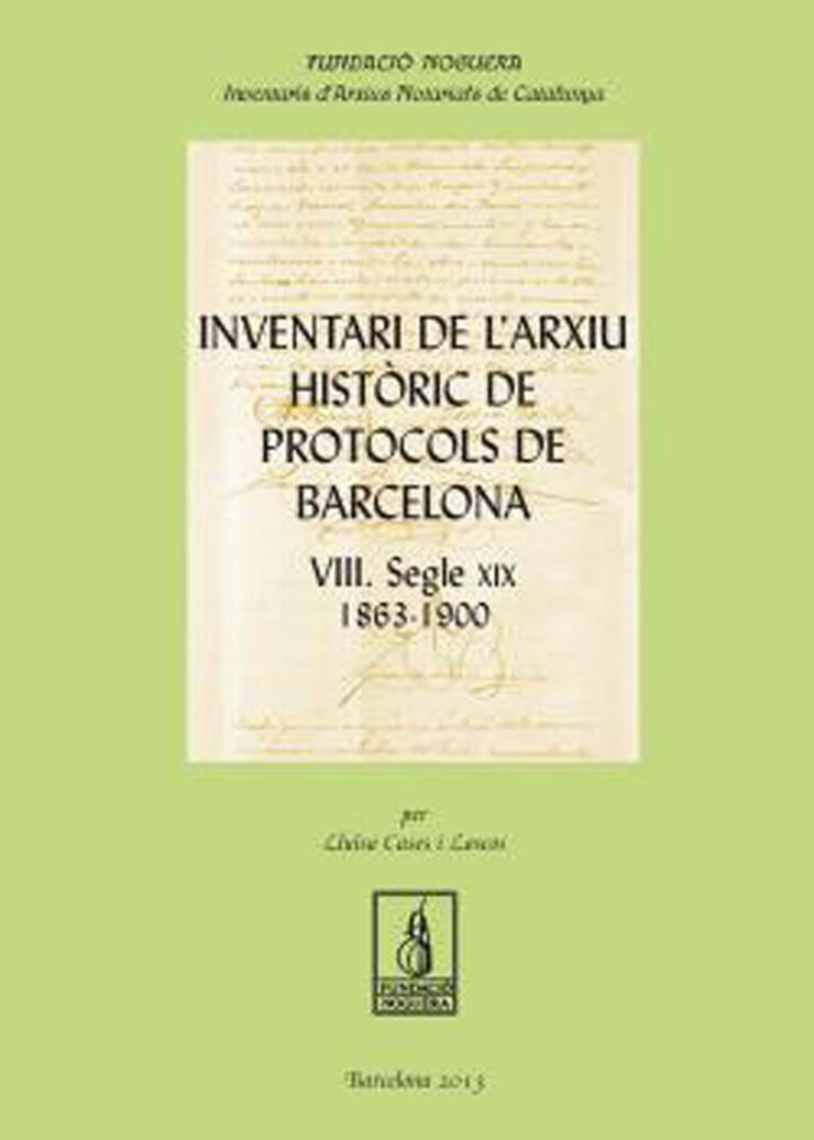 Inventari de l'arxiu històric de protocols de Barcelona VIII. S. XIX 1863 - 1900