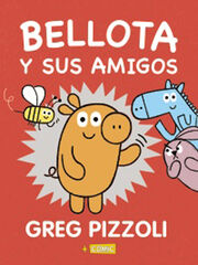 Bellota y sus amigos Bellota y sus amigos