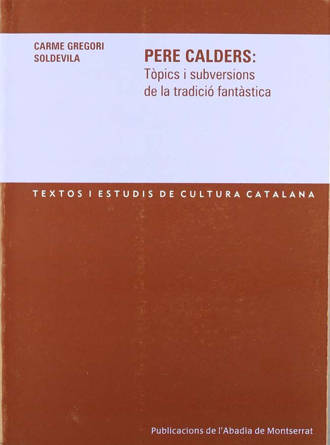 Pere Calders: T&ograve;pics i subversions de la tradici&oacute; fant&agrave;stica