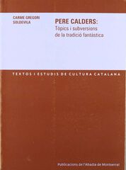 Pere Calders: Tòpics i subversions de la tradició fantàstica