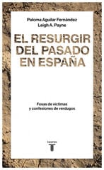 El resurgir del pasado en España El resurgir del pasado en España