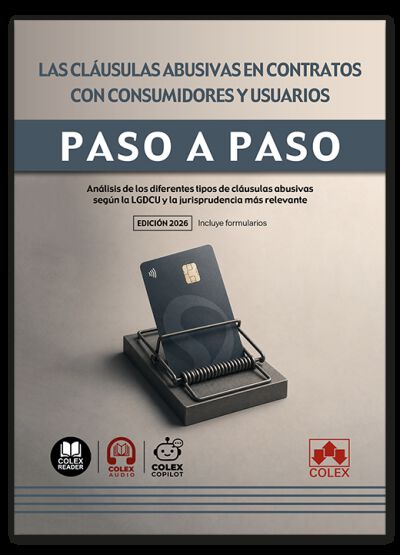 Las cl&aacute;usulas abusivas en contratos con consumidores y usuarios. Paso a paso