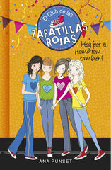 Hoy por ti, ¡tomorrow también! (Serie El Club de las Zapatillas Rojas 13) Hoy por ti, ¡tomorrow también! (Serie El Club de las Zapatillas Rojas 13)