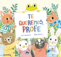 Te queremos, profe Te queremos, profe