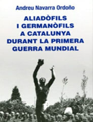 Aliadòfils i germanòfils a Catalunya durant la Primera Guerra Mundial