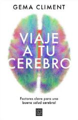 Viaje a tu cerebro Viaje a tu cerebro