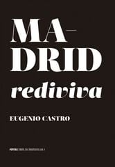 Madrid rediviva Madrid rediviva