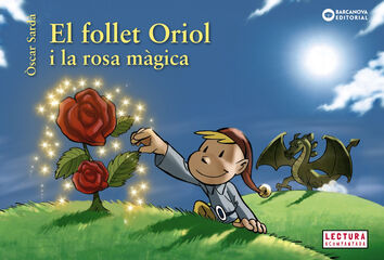 El follet Oriol i la rosa màgica El follet Oriol i la rosa màgica