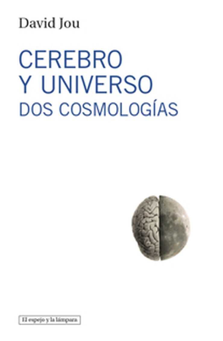Cerebro y universo: dos cosmologías