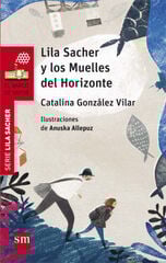 Lila Sacher y los Muelles del Horizonte Lila Sacher y los Muelles del Horizonte