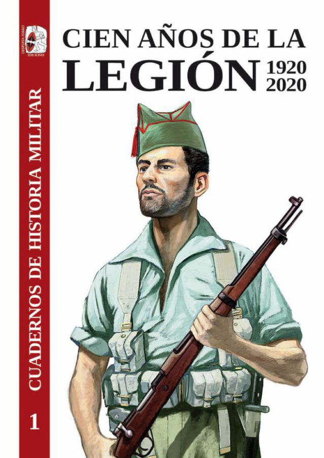 Cien A&ntilde;os De La Legi&oacute;n Espa&ntilde;ola 1920-2020