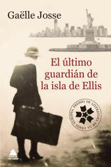 ÚLTIMO GUARDIÁN DE LA ISLA DE ELLIS, EL ÚLTIMO GUARDIÁN DE LA ISLA DE ELLIS, EL
