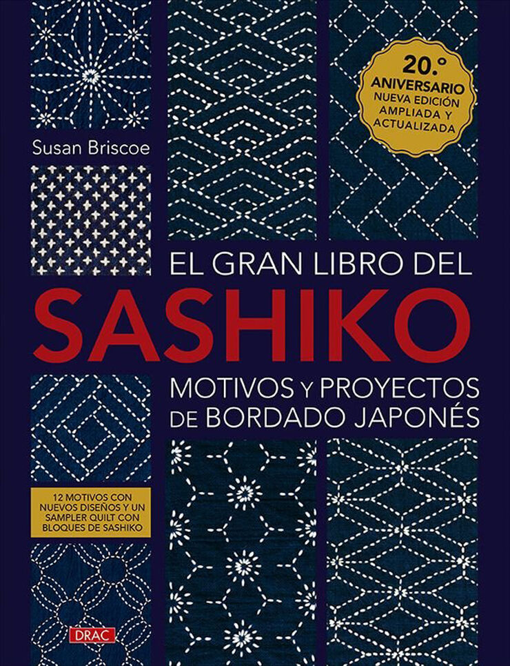 El gran libro del sashiko. Motivos y proyectos de bordado japon&eacute;s