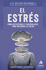 El Estrés. El Doctor responde El Estrés. El Doctor responde