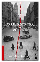 Cipreses creen en Dios, Los