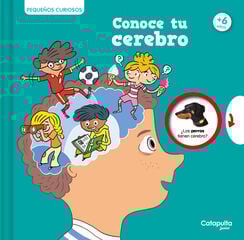 Pequeños curiosos: Conoce tu cerebro Pequeños curiosos: Conoce tu cerebro