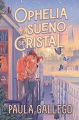 Ophelia y el sueño de cristal Ophelia y el sueño de cristal