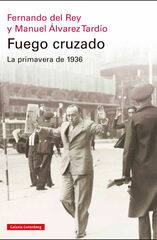 Fuego cruzado. La primavera de 1936- rústica Fuego cruzado. La primavera de 1936- rústica