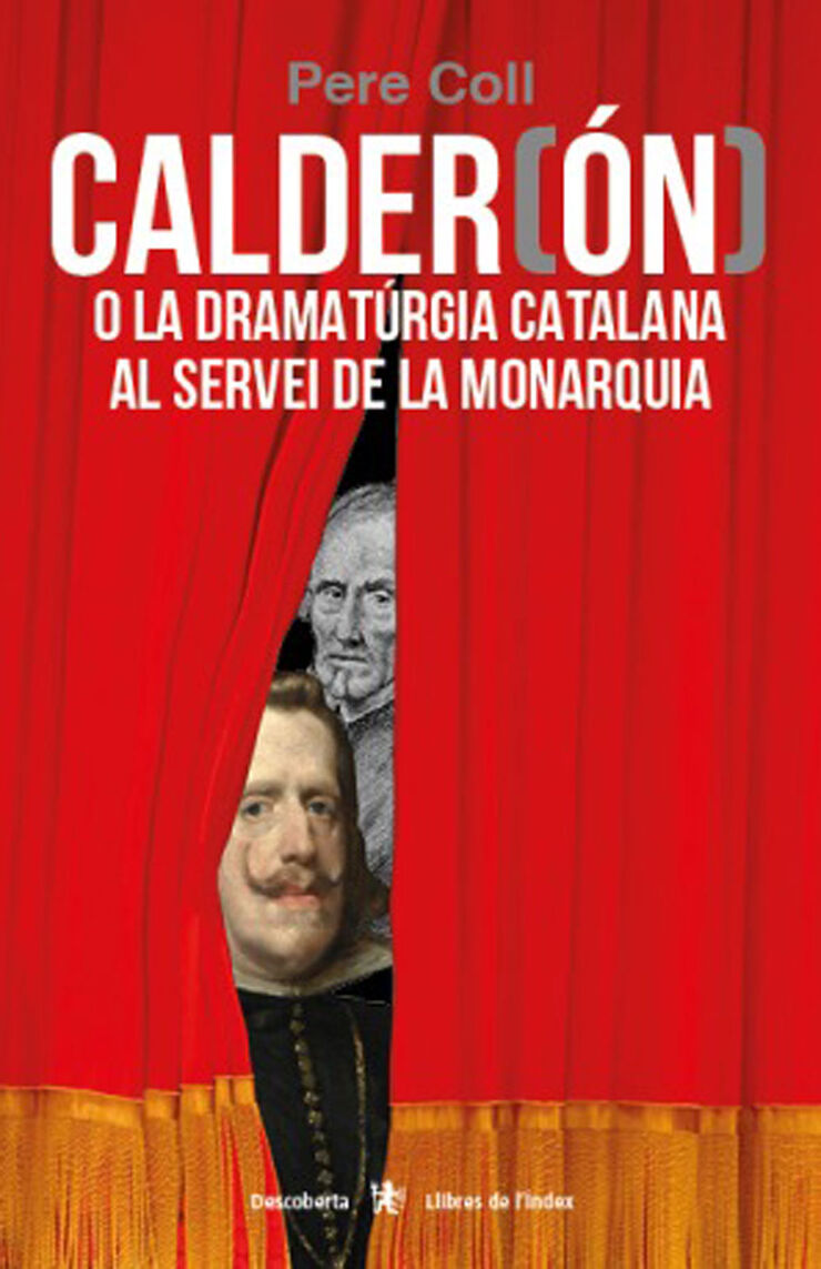Calder(ón) o la dramatúrgia catalana al servei de la monarquia