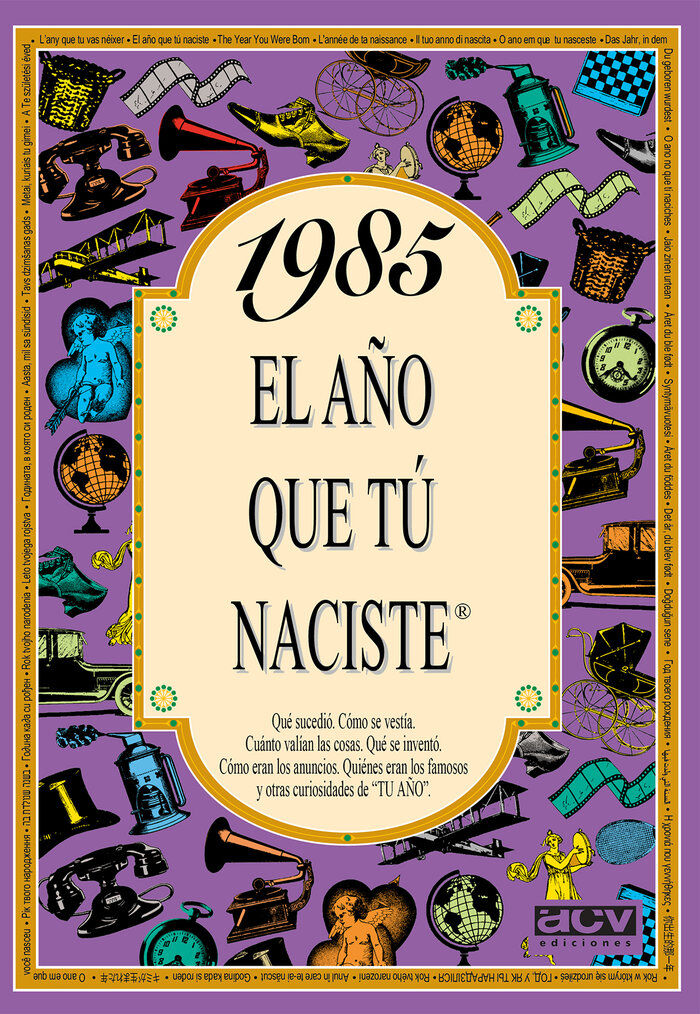 1985 El a&ntilde;o que t&uacute; naciste