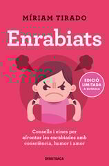Enrabiats (edició limitada) Enrabiats (edició limitada)
