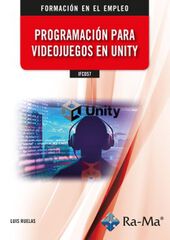 IFCD57 Programación para videojuegos en Unity IFCD57 Programación para videojuegos en Unity