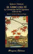 El Libro del Té. La Ceremonia del Té Japonesa. (Cha No Yu)