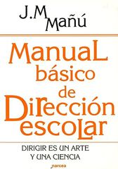 Manual básico de Dirección escolar Manual básico de Dirección escolar