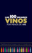 Los 100 mejores vinos por menos de 10 eu