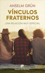Vínculos fraternos. Una relación muy especial Vínculos fraternos. Una relación muy especial
