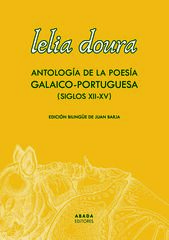 Lelia doura. Antología de la poesía galaico-portuguesa (siglo XII-XV)