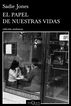 Papel de nuestras vidas, El Papel de nuestras vidas, El