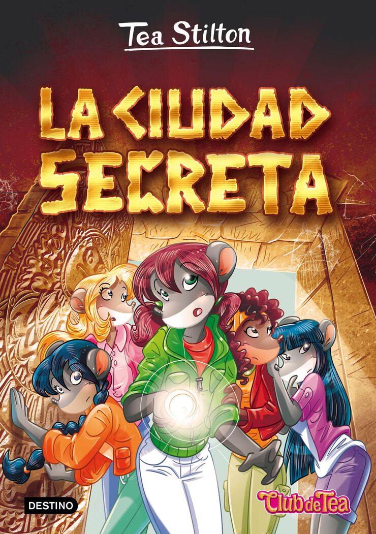 Tea Stilton 3. La ciudad secreta