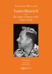 Tennessee Williams. Teatre maleït II Tennessee Williams. Teatre maleït II