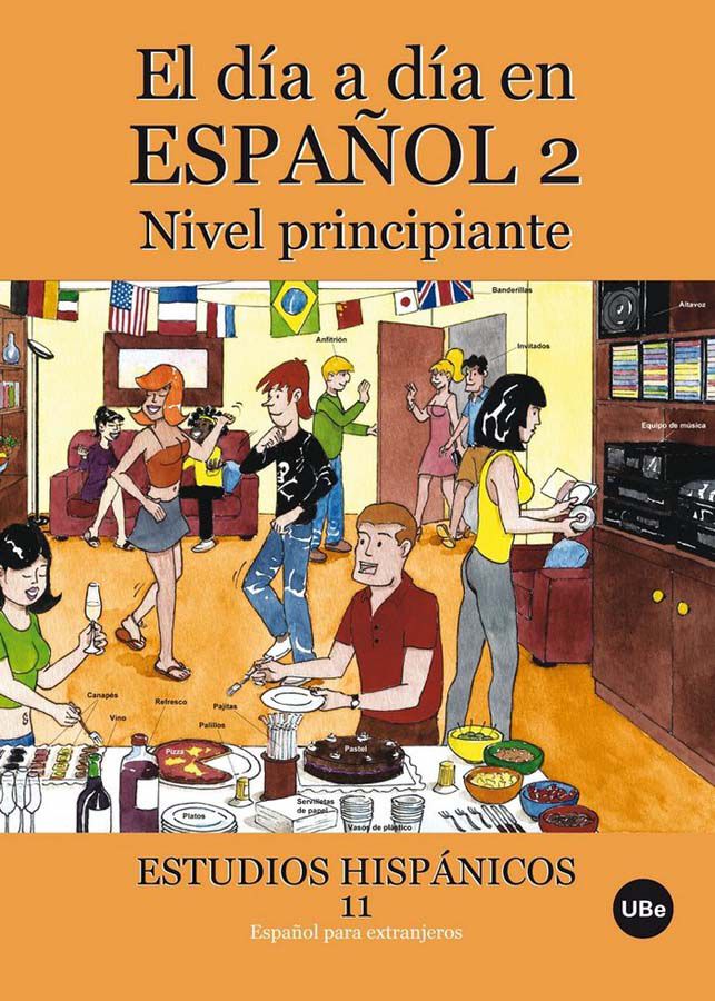 El d&iacute;a a d&iacute;a en espa&ntilde;ol 2: Nivel principiante (Llibre + CD-ROM)