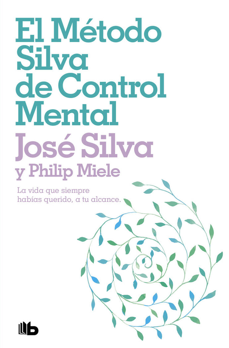 El método Silva de control mental