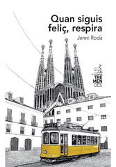 Quan siguis feli&ccedil; respira